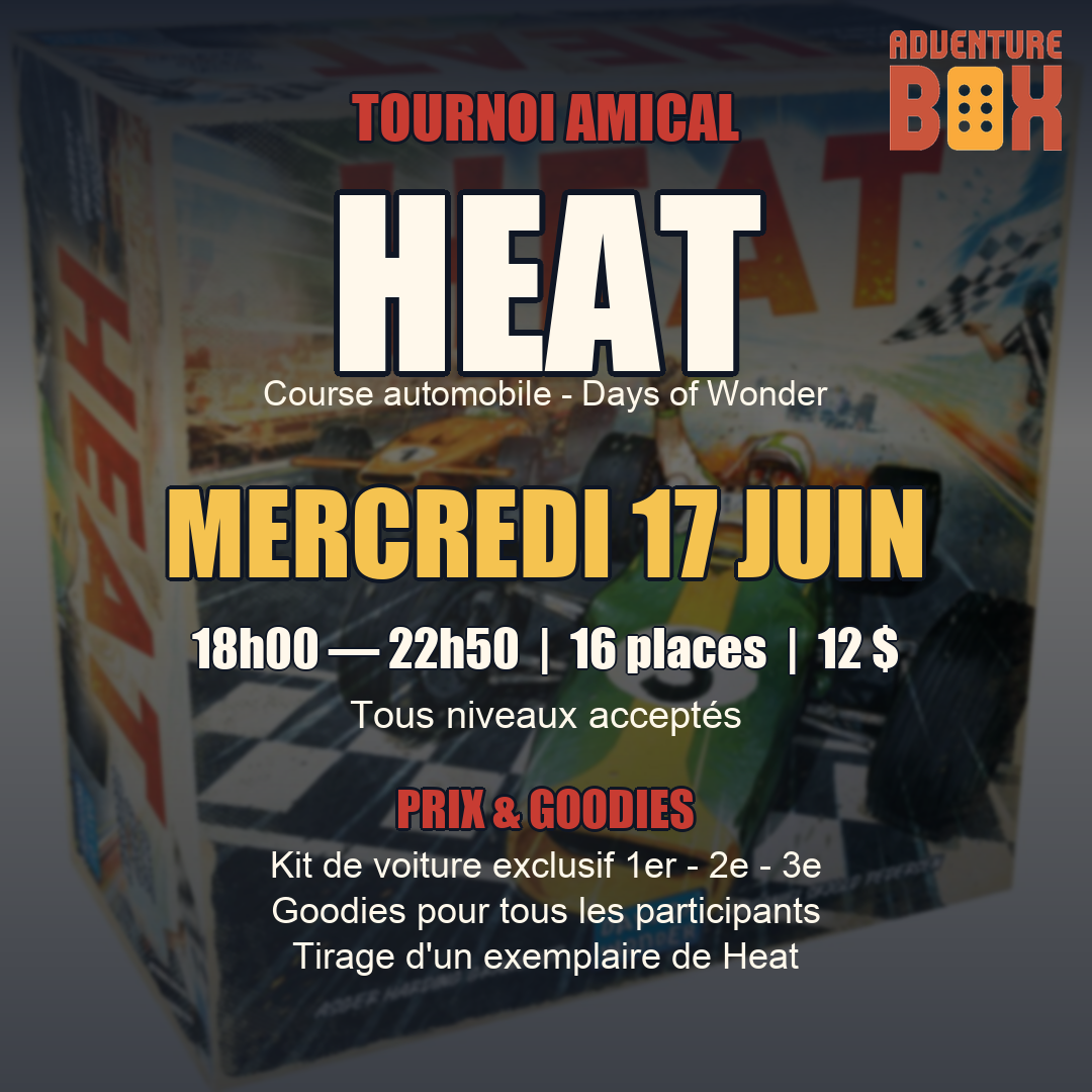 Tournoi Amical de Heat - Mercredi 17 juin 2026 - AdventureBox Sherbrooke
